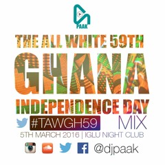 Dj Paak - Ghana Independence mix #tawgh59 Mix #GH59 GH59