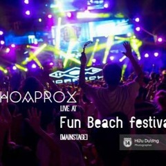 Hoaprox live at Fun Beach Festival #1 |Mainstage|