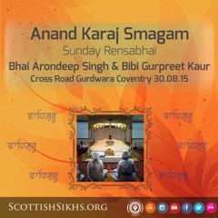 Bhai Jagdev Singh - Math Bhoolehi Rae - Rensabhai Cross Road Coventry Anand Karaj AS & GK 30.8.15