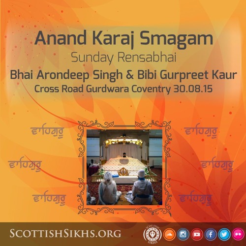 Bhai Jagdev Singh - Math Bhoolehi Rae - Rensabhai Cross Road Coventry Anand Karaj AS & GK 30.8.15