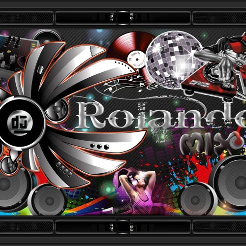 Stream MIX TUMBA LA CASA MAMI 2016 DEEJAY ROLANDO MIX by RolandoArturo