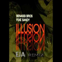 Benny Benassi Ft. Sandy - Illusion (EJA RemiX)