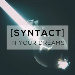 Syntact • In Your Dreams (Original Mix)
