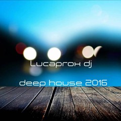 LUCAPROXᴰᴶ Deephouse  2016