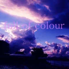 full of colour