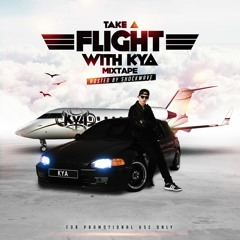 Kya - Take A Flight With Kya Mixtape Hosted By Shockwave (OUT NOW)