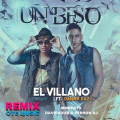 *Descarga En BUY* El Villano ft Danny Paz - El Beso (M&M, DavidSour & Ferron DJ Mambofast Remix)