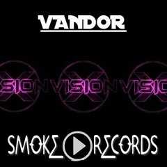 VANDOR - Vision (Original Mix)