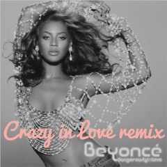 Crazy in Love remix