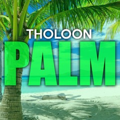THOLOON - Palm (original mix)