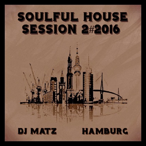 ★Soulful House Session 2#2016 by Dj Matz★