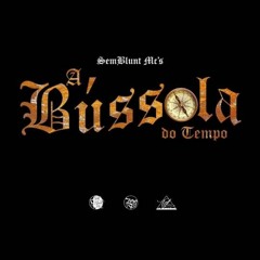 SemBlunt MC's - A Bússola Do Tempo (part. TheGust MC's)