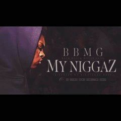 BBMG "My Niggaz" Young Nef Ft. Rico & Flexx