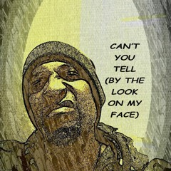 Can't You Tell (By The Look On My Face)- Bang (prod. by 'Mothre & FoxaZBeats)