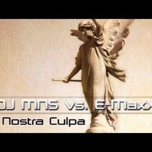 Dj Mns Vs. E - Maxx - Nostra Culpa (Dj Aneczka & KaBooMek Remix)