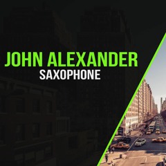 John Alexander - Saxophone