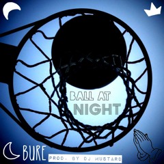 Ball at Night [prod. by DJ Mustard]