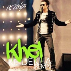 Khel Ke Dekha (Remix)- Pakistan Super League (PSL)