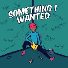 Something I Wanted (Intro)[Prod. DANYAL]