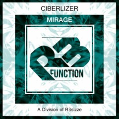 Ciberlizer - Mirage (Original Mix) OUT NOW