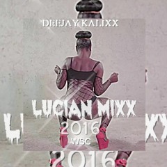 Mr KalixX - lLucian MixX(2016)WSC Big Up