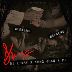 Skip - Weekend feat Di L'nay, Yung Juan & KT
