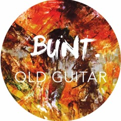 BUNT. – Old Guitar (Official Audio)