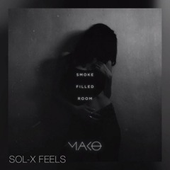 Smoke Filled Room Feels Remix (Sol-X)