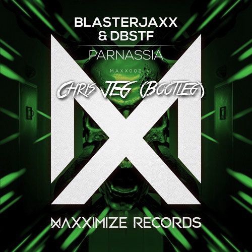 Blasterjaxx x DBSTF - Parnassia (Chris JEG Bootleg)"FREE DOWNLOAD"