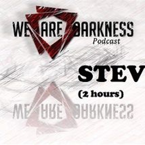 Stevie Wilson @ We Are Darkness (2HRS)