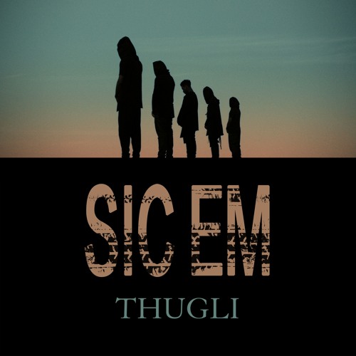 Stream THUGLI SIC EM by THUGLI Listen online for free on