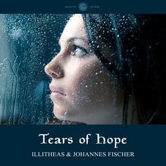 illitheas & Johannes Fischer - Tears of Hope (Club Mix) [Abora Skies]