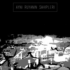 Aynı Rüyanın Sahipleri Mixed Playlist