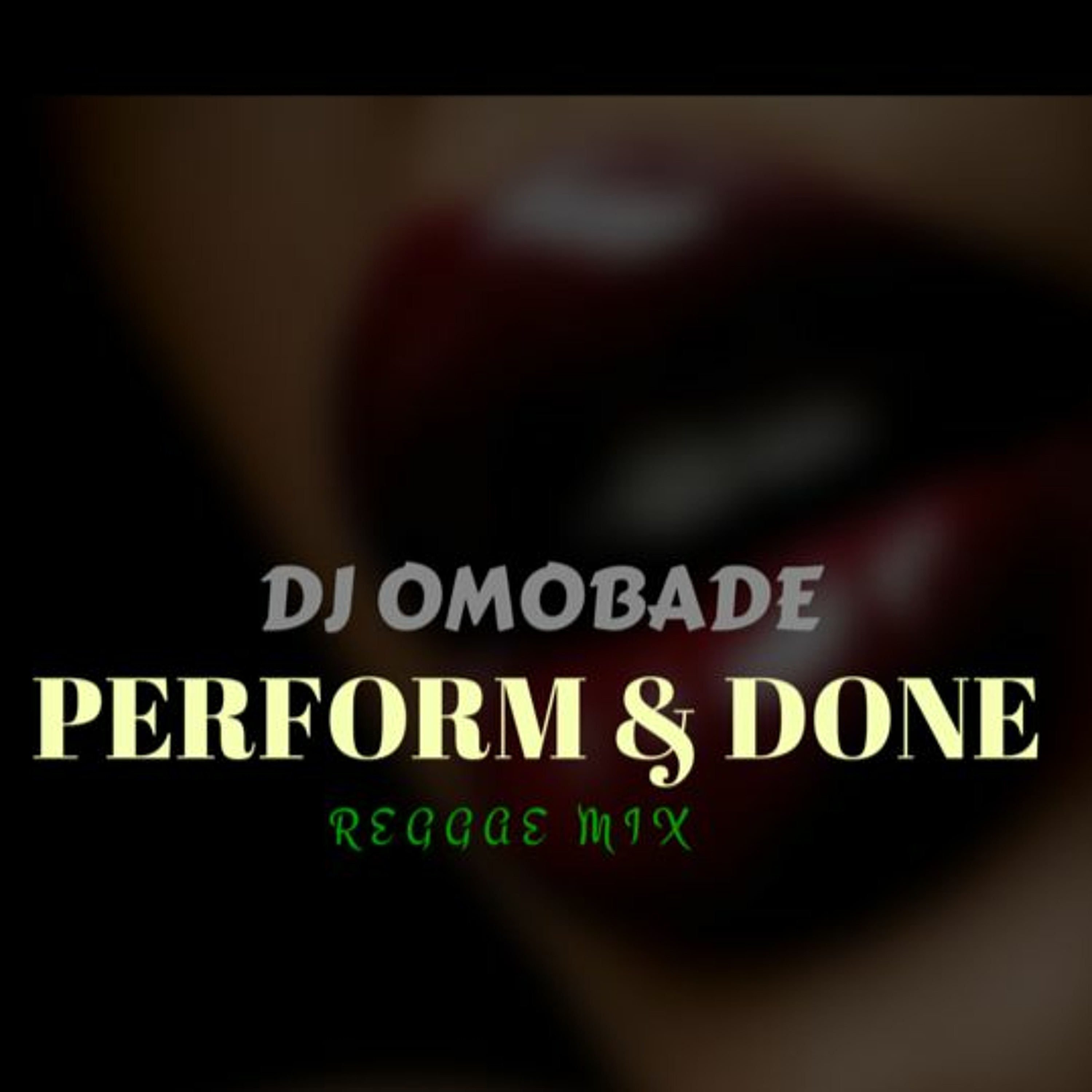 Dj Omobade Mixxes