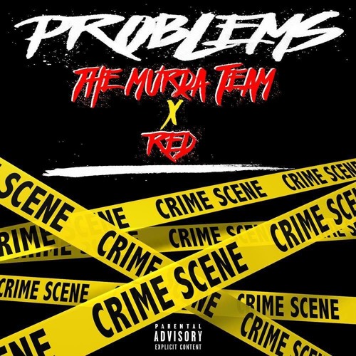 Problems- The Murda Team x Red (Prod. By Matrix 808)