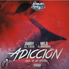 ADICCION - Jamby ElFavo Feat . Mrd (Produced by Elektrikbeat)