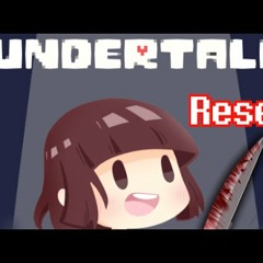 Reset - Canción original de Undertale