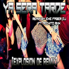 YA SERA TARDE - GRUPO GREEN - EXE FABER DJ FT PECHITO RMX