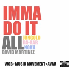 Imma Do It All (David Martinez, Jongold, & Da-Kar & Novh)
