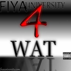 Fiya University-  4 Wat