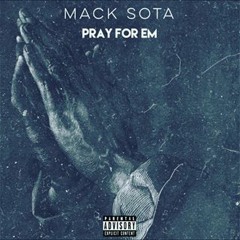 Pray For Em (Freestyle)2016 12/43