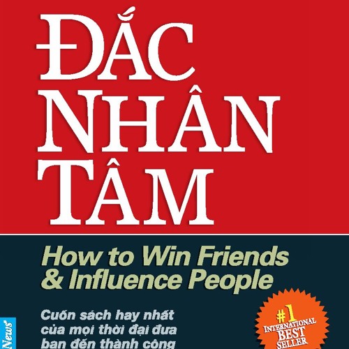 Đắc Nhân Tâm - P1 - Dale Carnegie