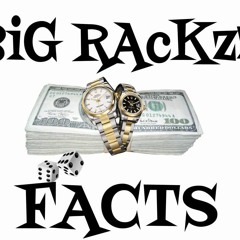 Big Rackzz - Facts (Prod)By. L-Beats