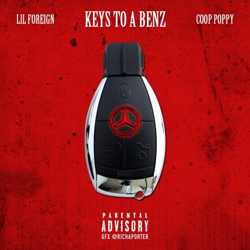 Lil Foreign - Keys To A Benz (feat. Coop Poppy)