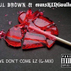 Love Don't Come Ez (G - Mix)