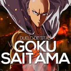 Goku VS. Saitama | Duelo de Titãs