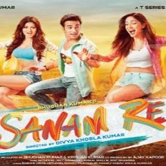 Sanam Re - Arijit Singh