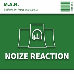 [NRR180] M.A.N. - Believe In Trust (Original Mix) Preview