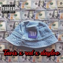 tavis x red x dayloo
