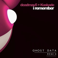 deadmau5 & Kaskade - I Remember (GHOST DATA Remix)